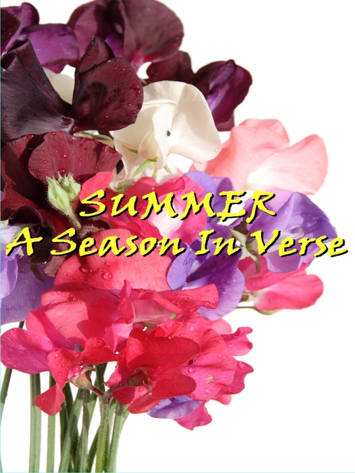 Emily Dickinson创作的Summer, A Season In Verse作品的详细信息 - 可供借阅